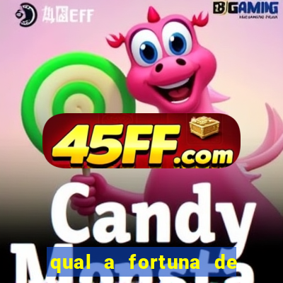 qual a fortuna de fernandin oig